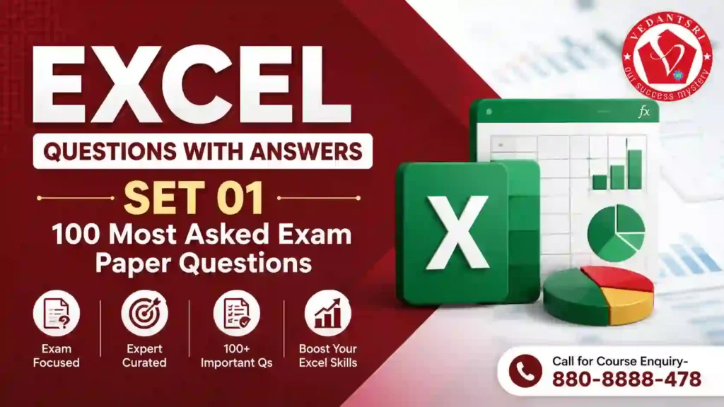 Excel Questions with Answers Set 01 – 100 Most Asked Exam Paper Questions VedantSri Classes