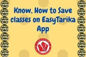 Save Classes on EasyTarika 1 Save Classes on EasyTarika