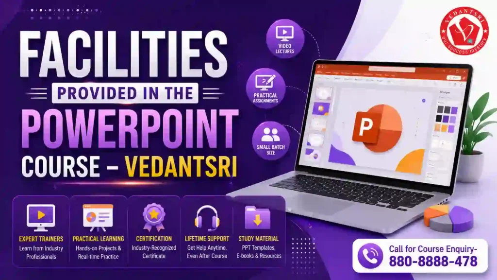 PowerPoint Course Details – Fees, Duration, Syllabus, Scope, Jobs, Admission & Best Institute in Varanasi 4 PowerPoint Course Details – Fees, Duration, Syllabus, Scope, Jobs, Admission & Best Institute in Varanasi VedantSri Class