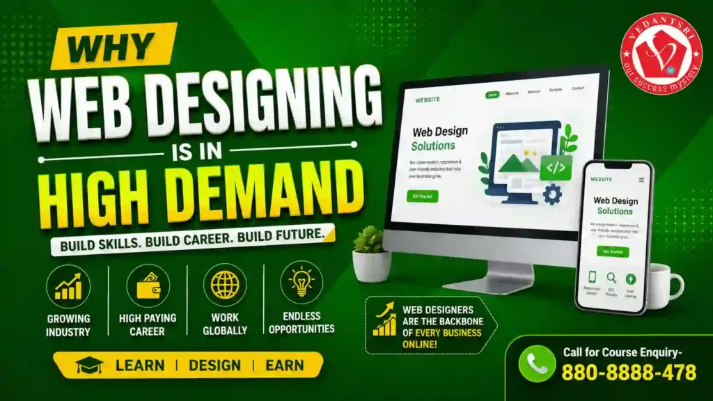 Web Designing Course Details 2026 – Fees, Duration, Scope, Syllabus, Jobs, Salary & Best Institute in Varanasi 3 Web Designing Course Details 2026 – Fees, Duration, Scope, Syllabus, Jobs, Salary & Best Institute in Varanasi VedantSri Hub
