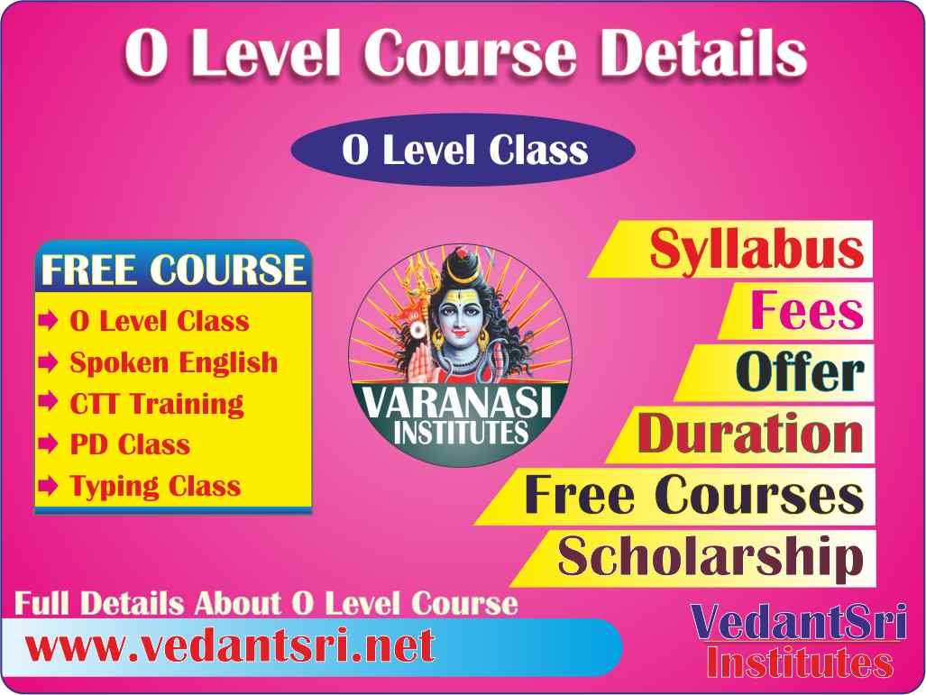 O Level Course, Fees, Duration, Syllabus, Scope, Institute, and Jobs in Varanasi
