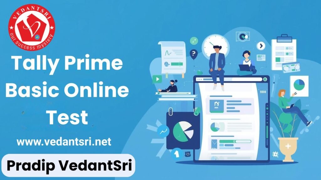 Tally Prime Basic Online Test 2025 - Free Mock Test, MCQ, Quiz & Practice Papers by VedantSri