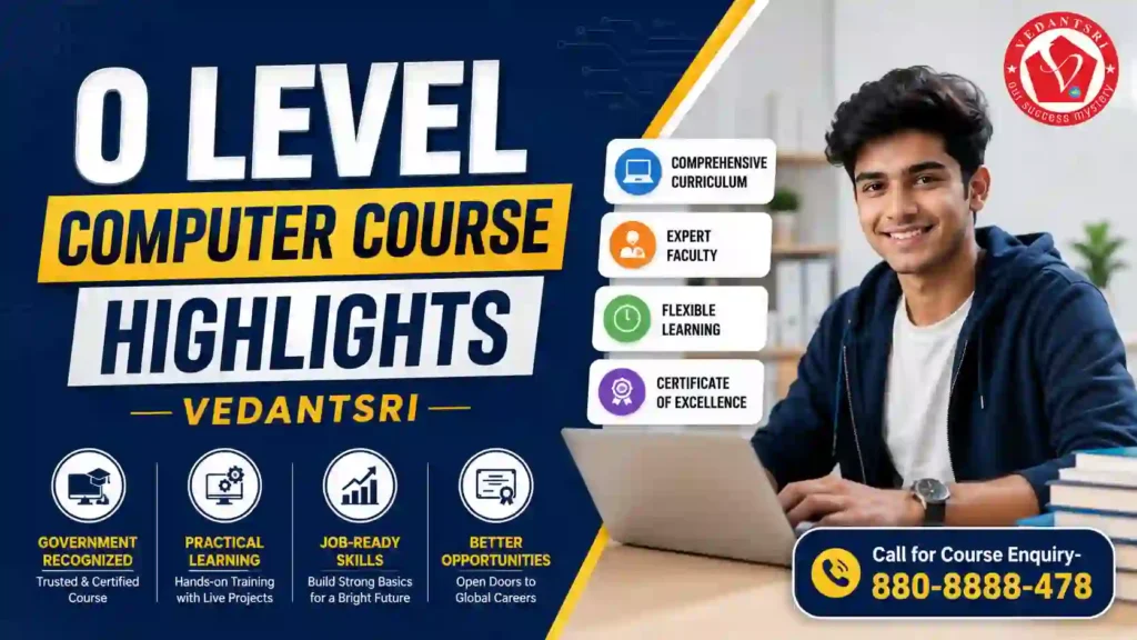 O Level Computer Course 2026: Fees, Syllabus, Duration, Jobs, Salary & Best Career Opportunities 5 O Level Computer Course 2026 Fees, Syllabus, Duration, Jobs, Salary & Best Career Opportunities VedantSri Institute