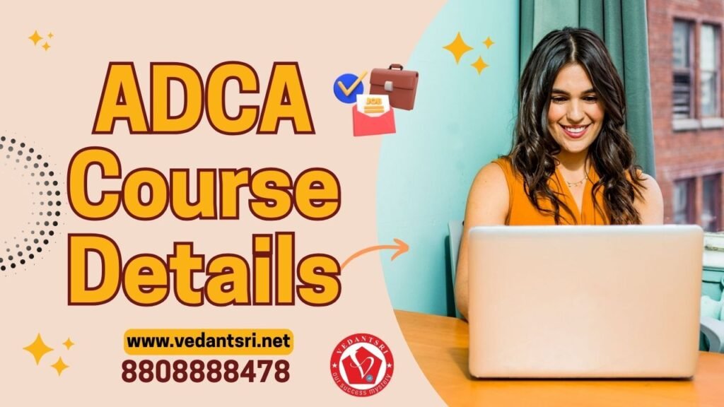 ADCA Computer Course Syllabus 2026 – Fees, Duration, Scope, Jobs & Best Institutes in Varanasi at VedantSri
