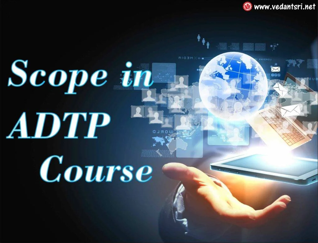 About ADTP Course Institute Fees Duration Syllabus Career VedantSri 2