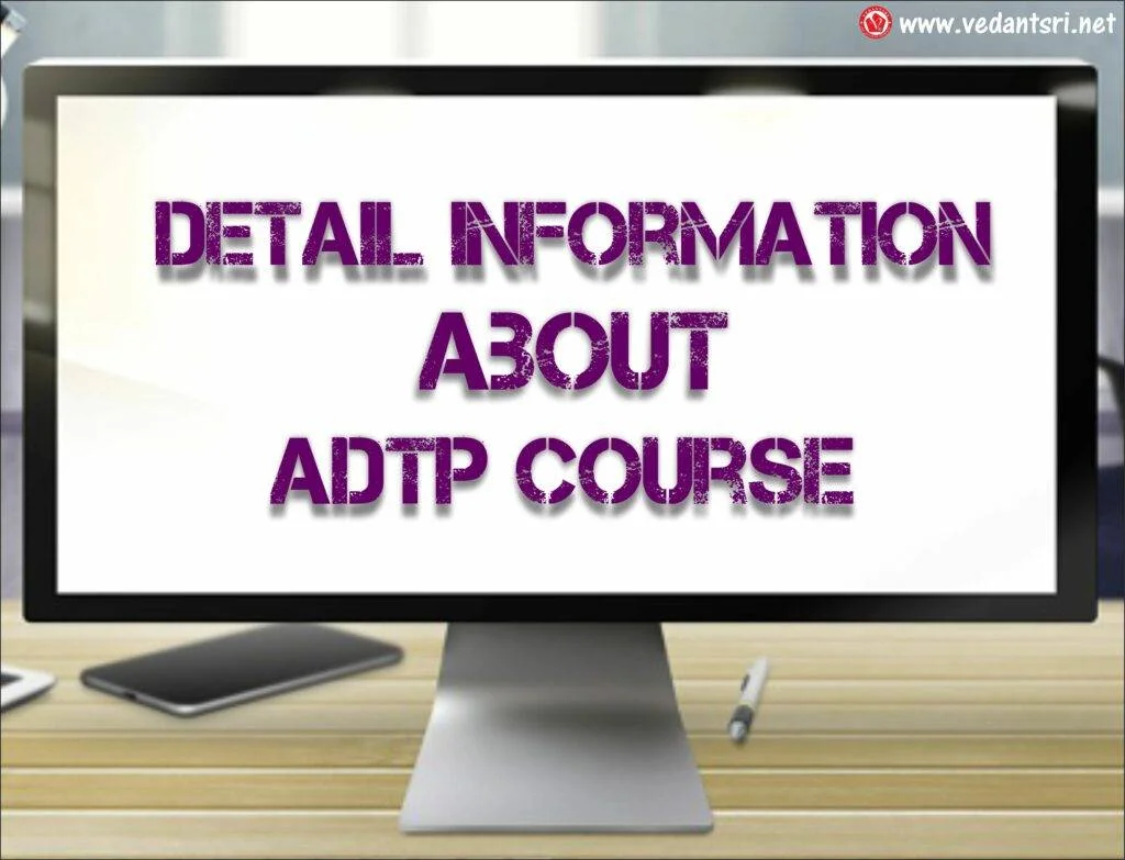About ADTP Course Institute Fees Duration Syllabus Career VedantSri 3