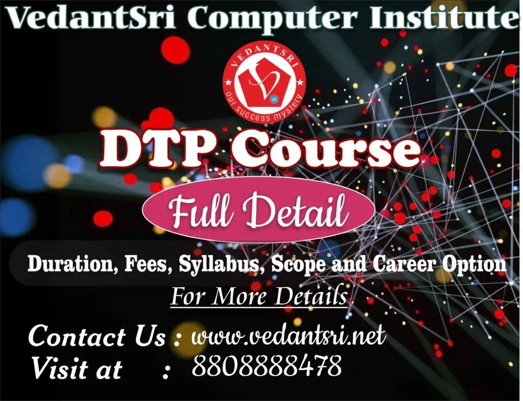 All about DTP Course, Duration, Fees, Syllabus, Scope, Career Option 1 All-about-DTP-Course-Duration-Fees-Syllabus-Scope-Career-Option-VedantSri-5