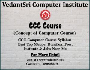 CCC Computer Course Syllabus, Best Top 5Scope, Duration, Fees, Institute & Jobs Near Me vedantsri