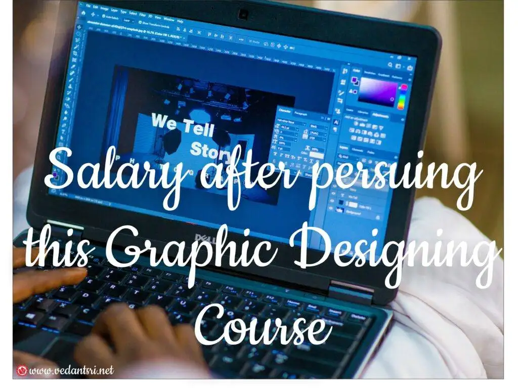 Graphic Designing Course Institutes, Fees, Top 5 Better Scope, Syllabus, Eligibility, Career Option, Salary 6 Graphic-Designing-Course-Institute-Fees-Syllabus-Eligibility-Scope-Career-Option-Salary-VedantSri-6