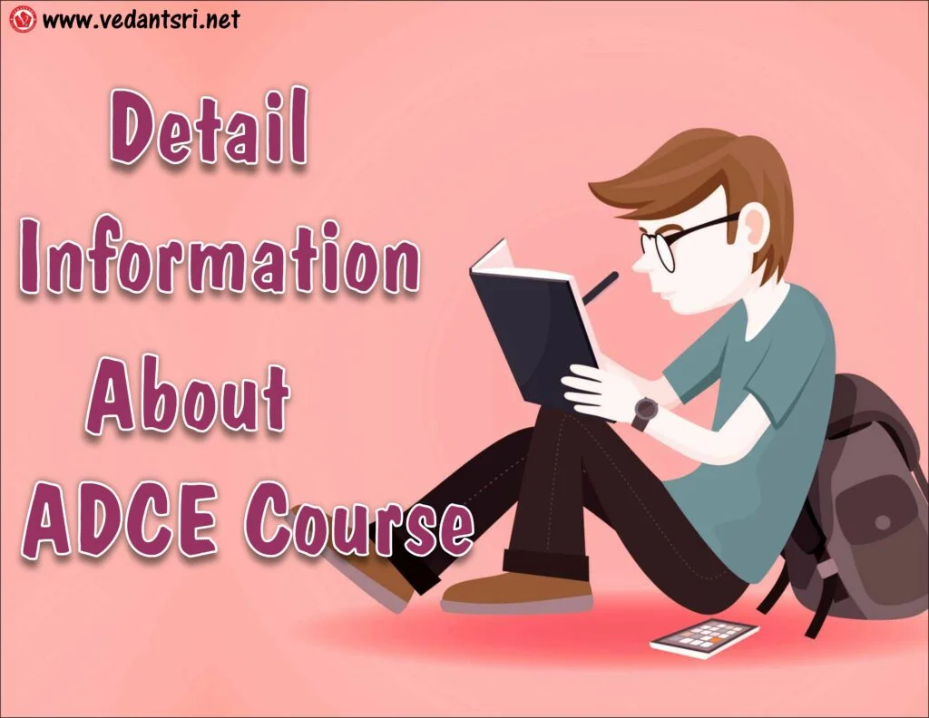 About ADCE Course Details 2026: Fees, Duration, Eligibility, Syllabus, Admission & Jobs in Varanasi 4 About ADCE Course Details 2026: Fees, Duration, Eligibility, Syllabus, Admission & Jobs in Varanasi