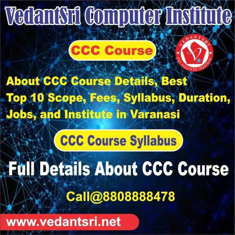 About CCC Course Details, Best Top 10 Scope, Fees, Syllabus, Duration, Jobs, and Institute in Varanasi