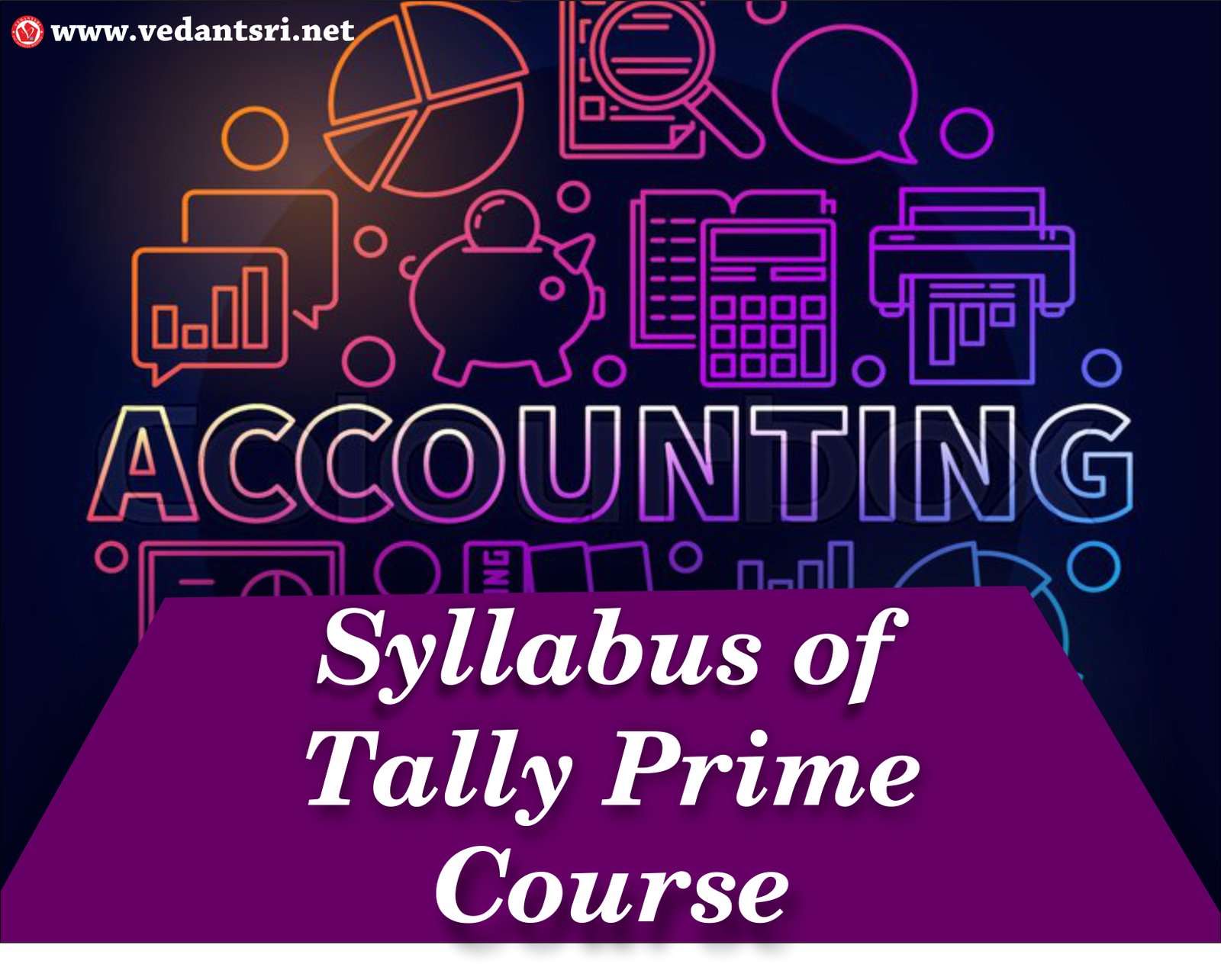 Details About Tally Prime, Top 5 Best Scope, Duration, Syllabus, Fees, Institute 5 Details-About-Tally-Prime-Top-5-Best-Scope-Duration-Syllabus-Fees-Institute-VedantSri-3