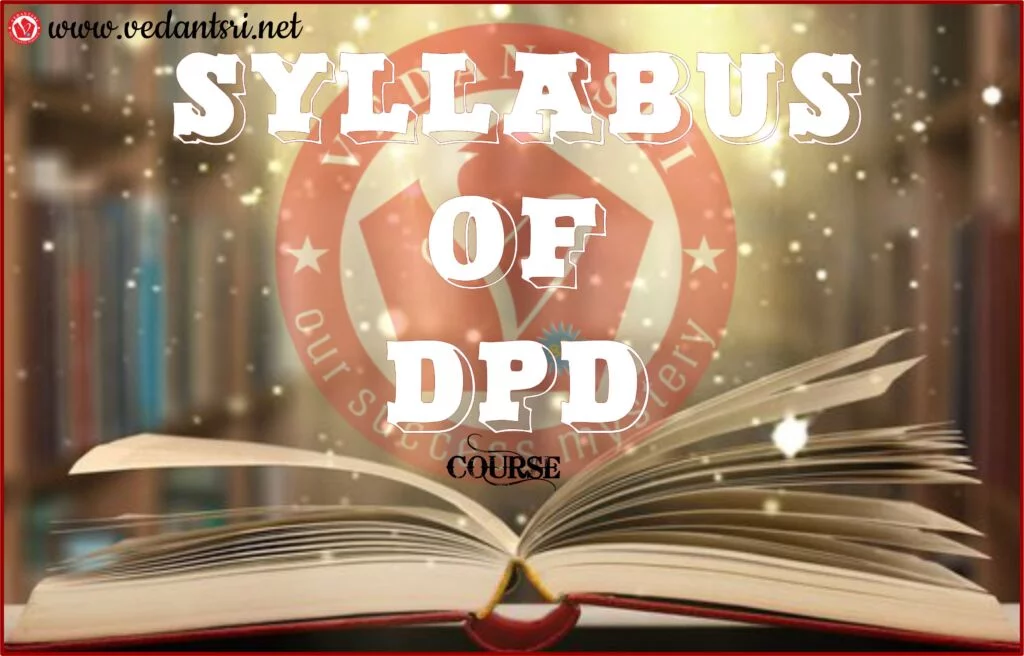 6-Month DPD Course, Complete Details, Fees, Syllabus, Scopes, Eligibility & FAQ VedantSri