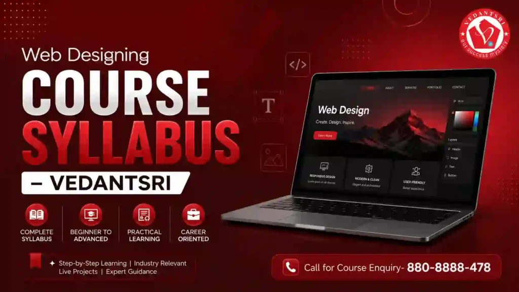 6 Month Web Designing Course in Varanasi 2026 – Fees, Syllabus, Duration, Eligibility, Scope, Salary & Jobs VedantSri Class