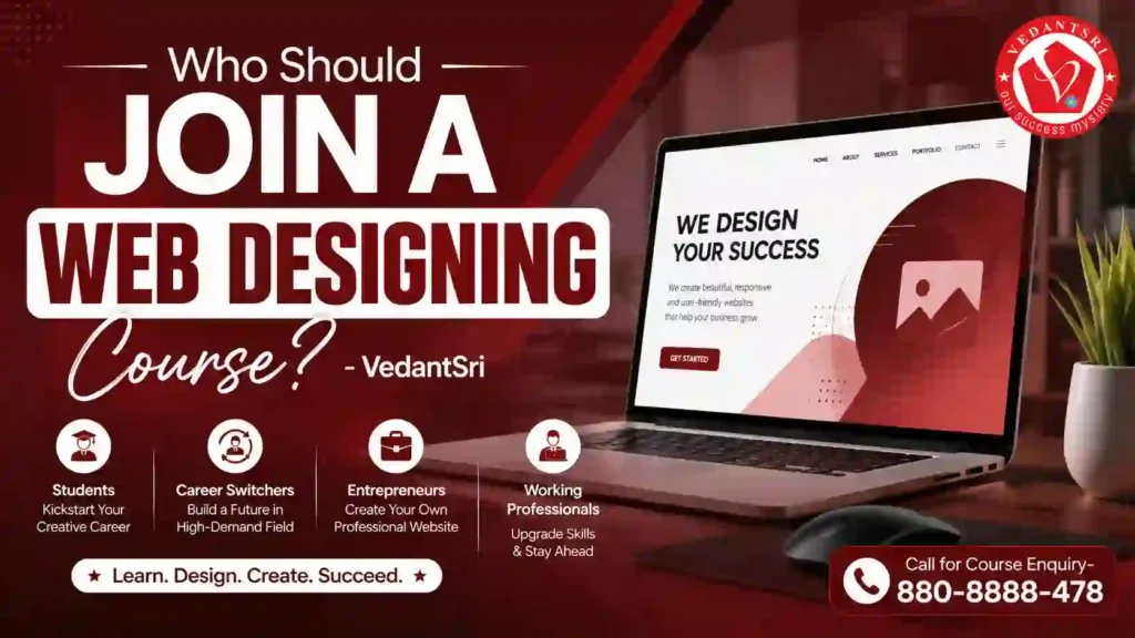 6 Month Web Designing Course in Varanasi 2026 – Fees, Syllabus, Duration, Eligibility, Scope, Salary & Jobs  VedantSri Institute