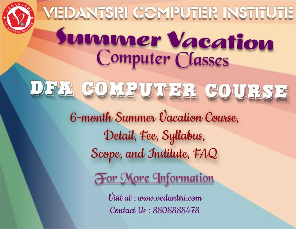6-month Summer Vacation Course, Detail, Fee, Syllabus, Scope, and Institute, FAQ 1 6-month Summer Vacation Course, Detail, Fee, Syllabus, Scope, and Institute, FAQ VedantSri 6