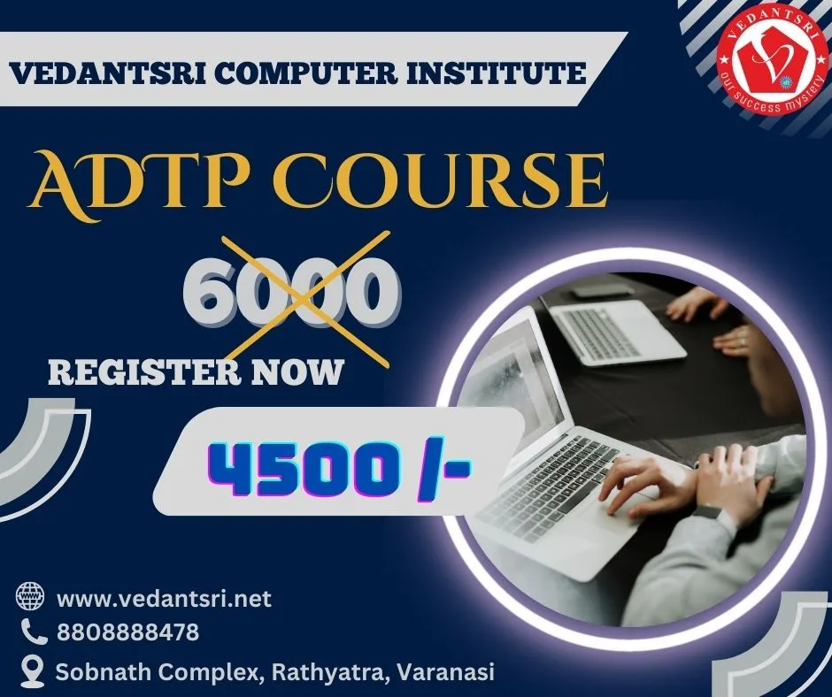 ADTP Course Fees, Duration, Scope, Syllabus, Admission, Institutes & Jobs in Varanasi 1 ADTP Course VedantSri