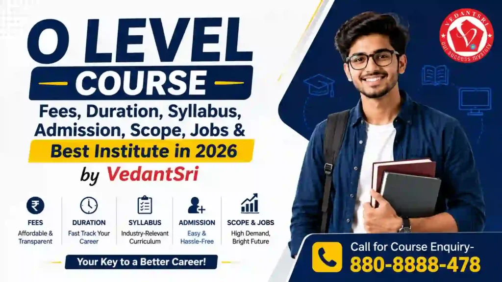 About O Level Course, Top 1 Best Syllabus, Duration, Fees, Scope, Institute, and Jobs in Varanasi 1 About O Level Course, Top 1 Best Syllabus, Duration, Fees, Scope, Institute, and Jobs in Varanasi VedantSri