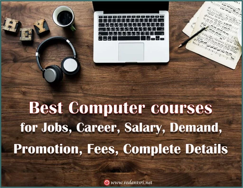 Best Computer courses for Jobs, Career, Salary, Demand, Promotion, Fees, Complete Details VedantSri