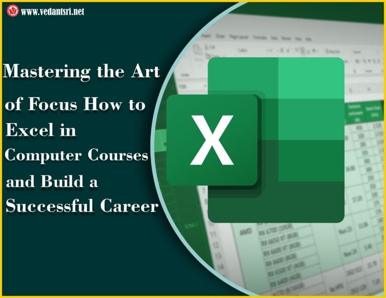 Mastering the Art of Focus: How to Excel in Computer Courses and Build a Successful Career