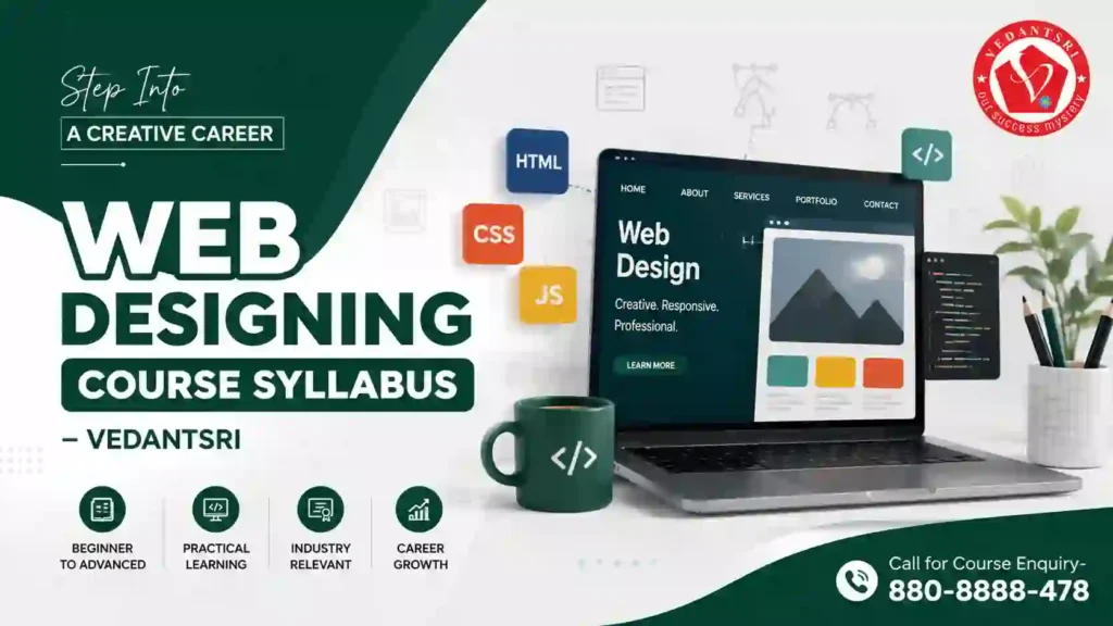 Web Designing Course in 2026 – Fees, Eligibility, Duration, Syllabus, Scope, Salary, Jobs & Best Institute in Varanasi VedantSri