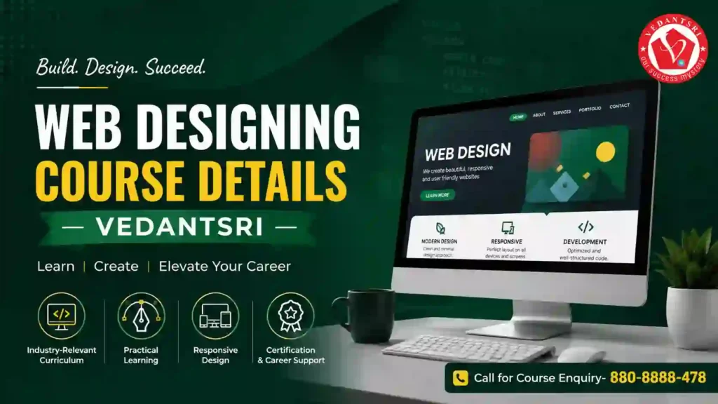 Web Designing Course in 2026 – Fees, Eligibility, Duration, Syllabus, Scope, Salary, Jobs & Best Institute in Varanasi VedantSri Class