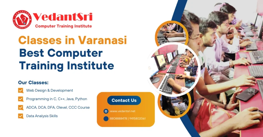 Classes in Varanasi - Best Computer Training Institute VedantSri