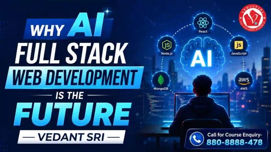 AI Computer Courses for Website Development, Duration, Scope, Syllabus, Admission, Institutes & Jobs in Varanasi 5 AI Computer Courses for Website Development, Duration, Scope, Syllabus, Admission, Institutes & Jobs VedantSri Classes