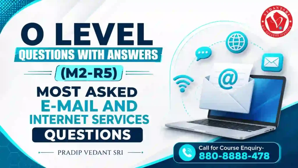O Level Questions with Answers (M2-R5) Most Asked Internet Technology and Web Designing Questions 6 O Level Questions with Answers (M2-R5) Most Asked Internet Technology and Web Designing Related Questions Pradip VedantSri