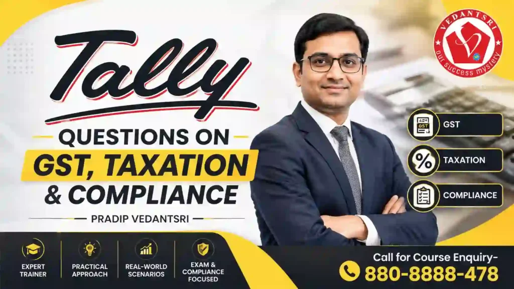 Tally Questions with Answers – Q101 To Q200 Most Asked Mock Test Questions in Hindi 4 GST, Taxation & Compliance in Tally Most Asked Tally Questions with Answers Pradip VedantSri