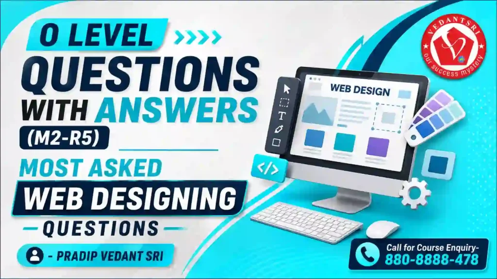 O Level Questions with Answers (M2-R5) Most Asked Internet Technology and Web Designing Questions 5 O Level Questions with Answers (M2-R5) Most Asked Internet Technology and Web Designing Related Questions Pradip VedantSri
