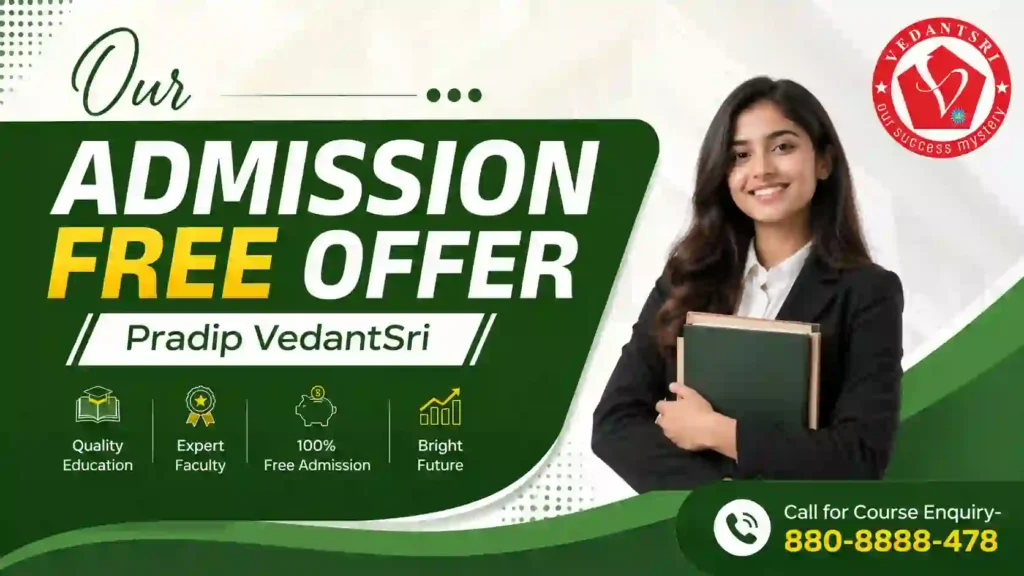 Admission Free Offer at VedantSri Institute