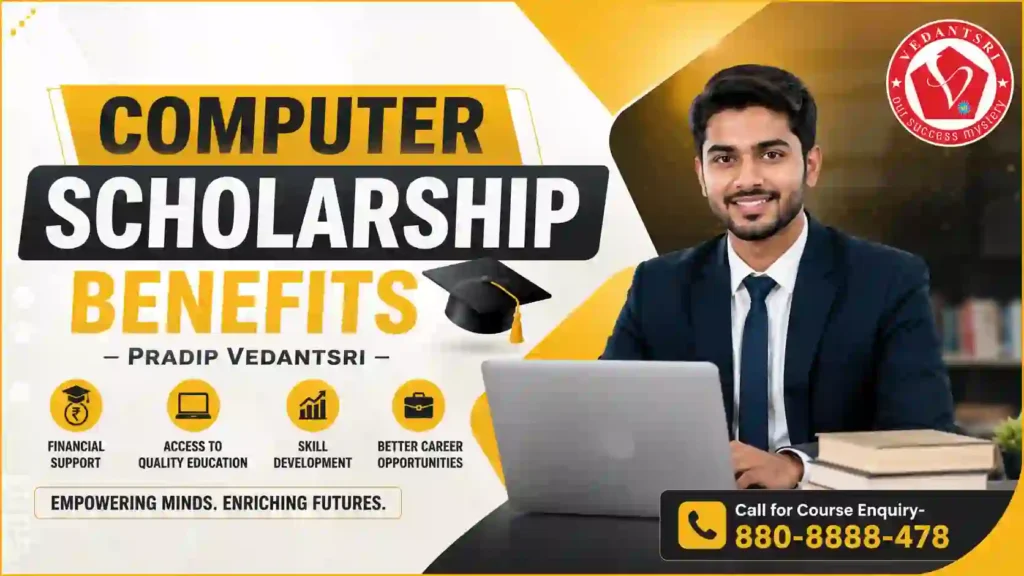 Admission in Computer Scholarship Course 2026 1 Admission in Computer Scholarship Course 2026 at Pradip VedantSri Classes