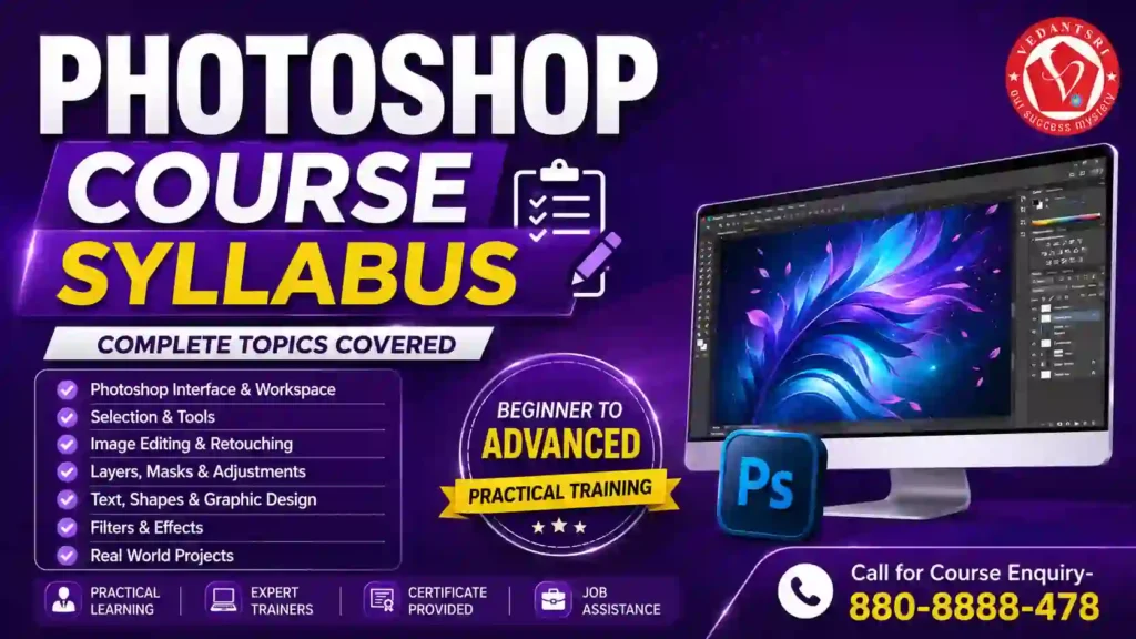 Photoshop Course Details Fees, Duration, Scope, Syllabus, Admission, Institutes, AI Learning & Jobs in Pradip VedantSri Computer