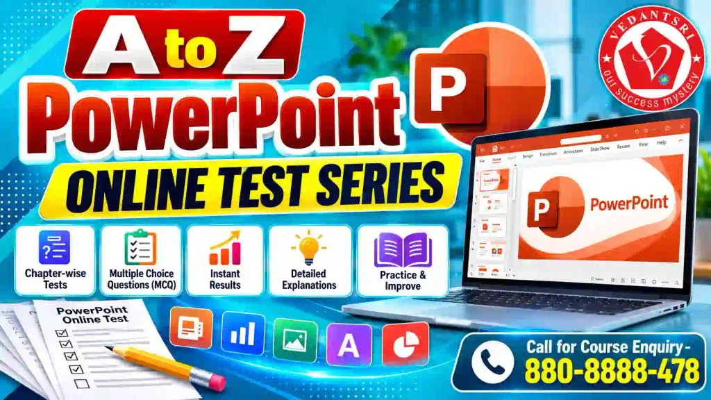 A to Z PowerPoint Online Test Series 2026 – Free MCQ Practice Test, Quiz, Questions with Answers, Certification & Interview Preparation 2 A to Z PowerPoint Online Test Series 2026 – Free MCQ Practice Test, Quiz, Questions with Answers, Certification & Interview Preparation at Pradip VedantSri